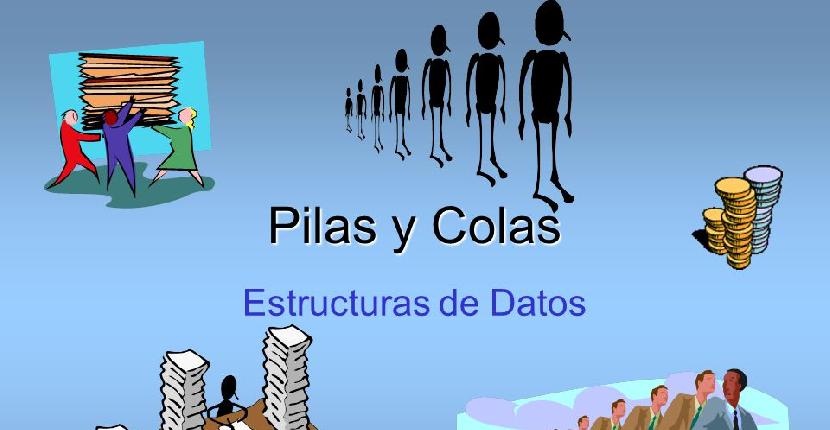 Estructuras de datos: diferencias entre PILAS y COLAS